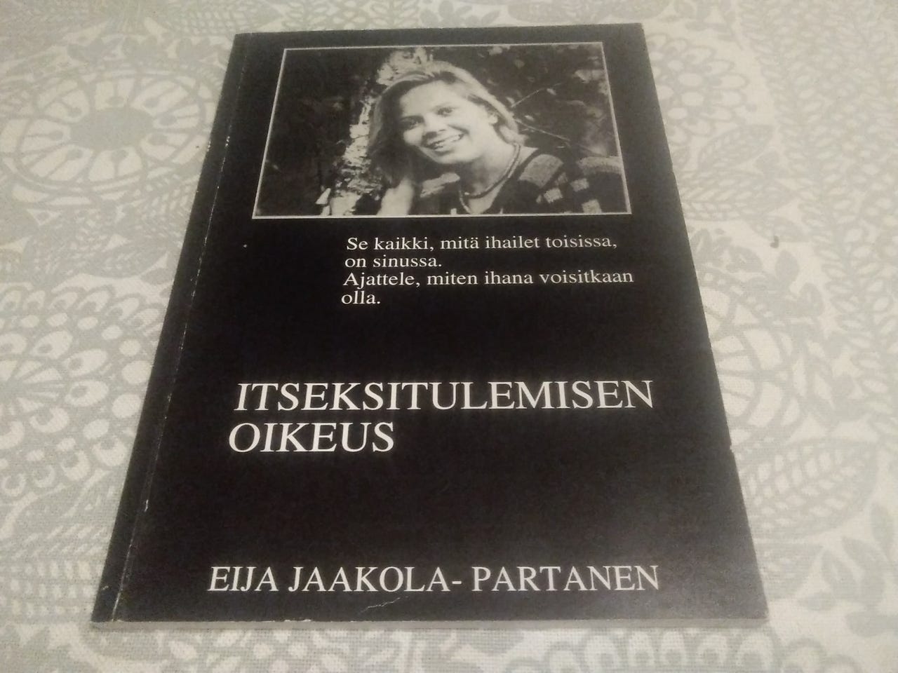Itseksitulemisen oikeus. Eija Jaakola-Partanen