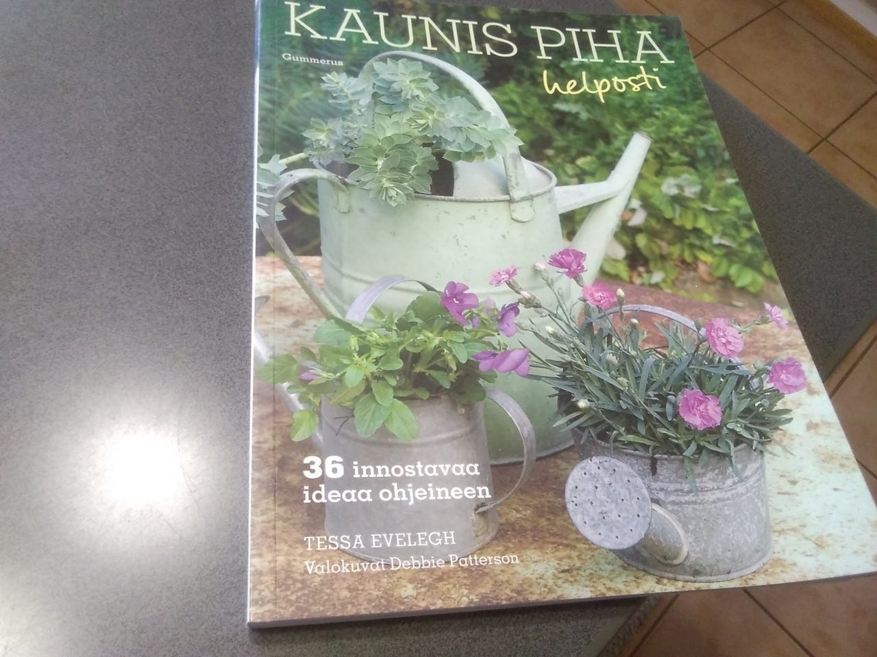 Kaunis piha helposti. Tessa Eveledh