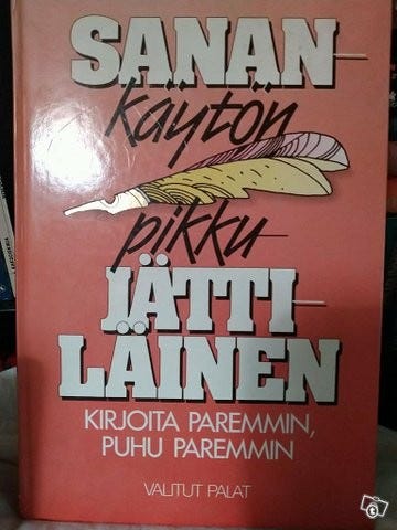 Sanankäytön pikkujättiläinen - Kirjoita paremmin, puhu paremmin