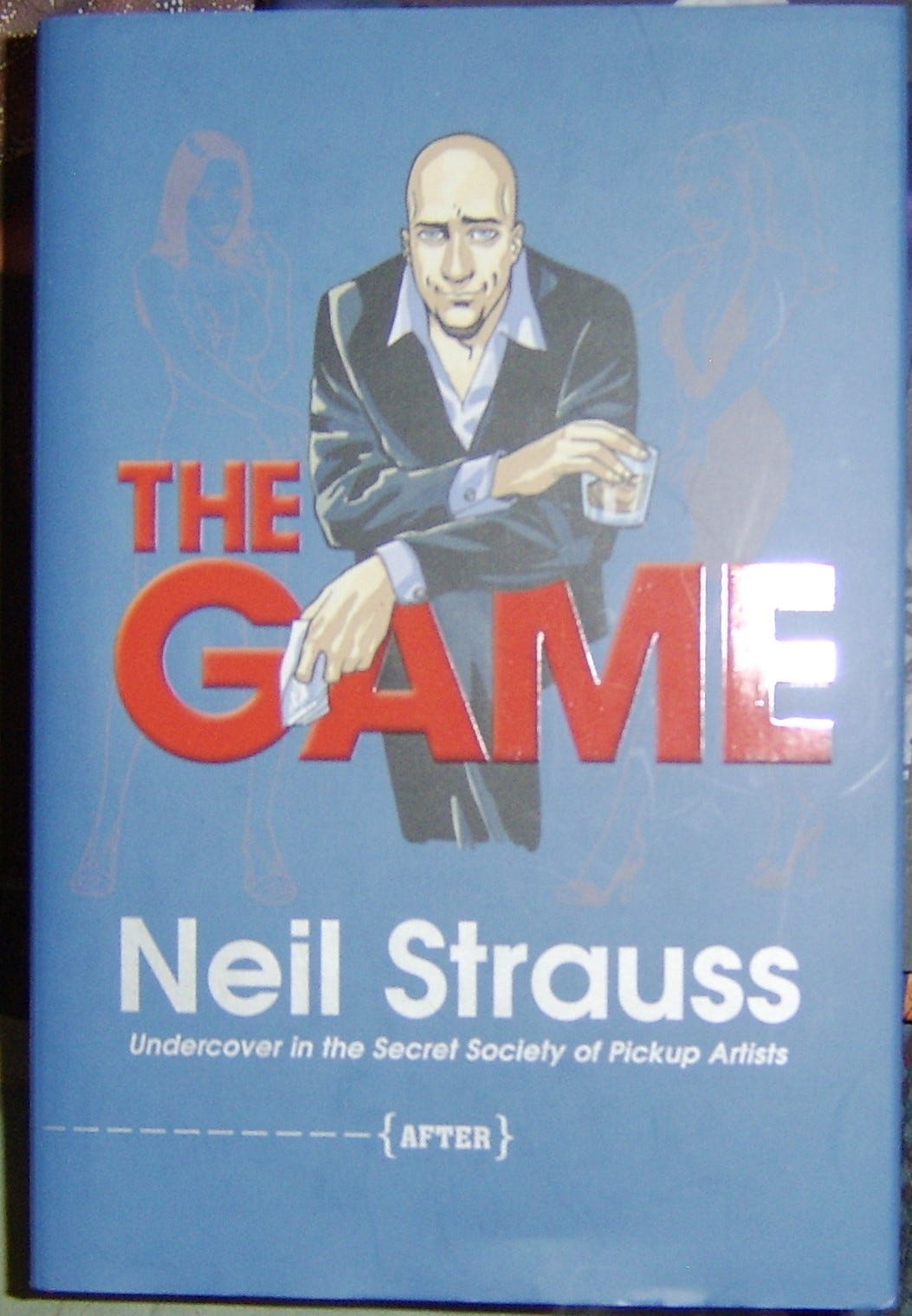 Neil Strauss : The Game -Penetrating the Secret Society of Picku
