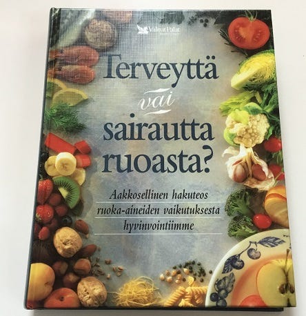 Terveyttä vai sairautta ruoasta?