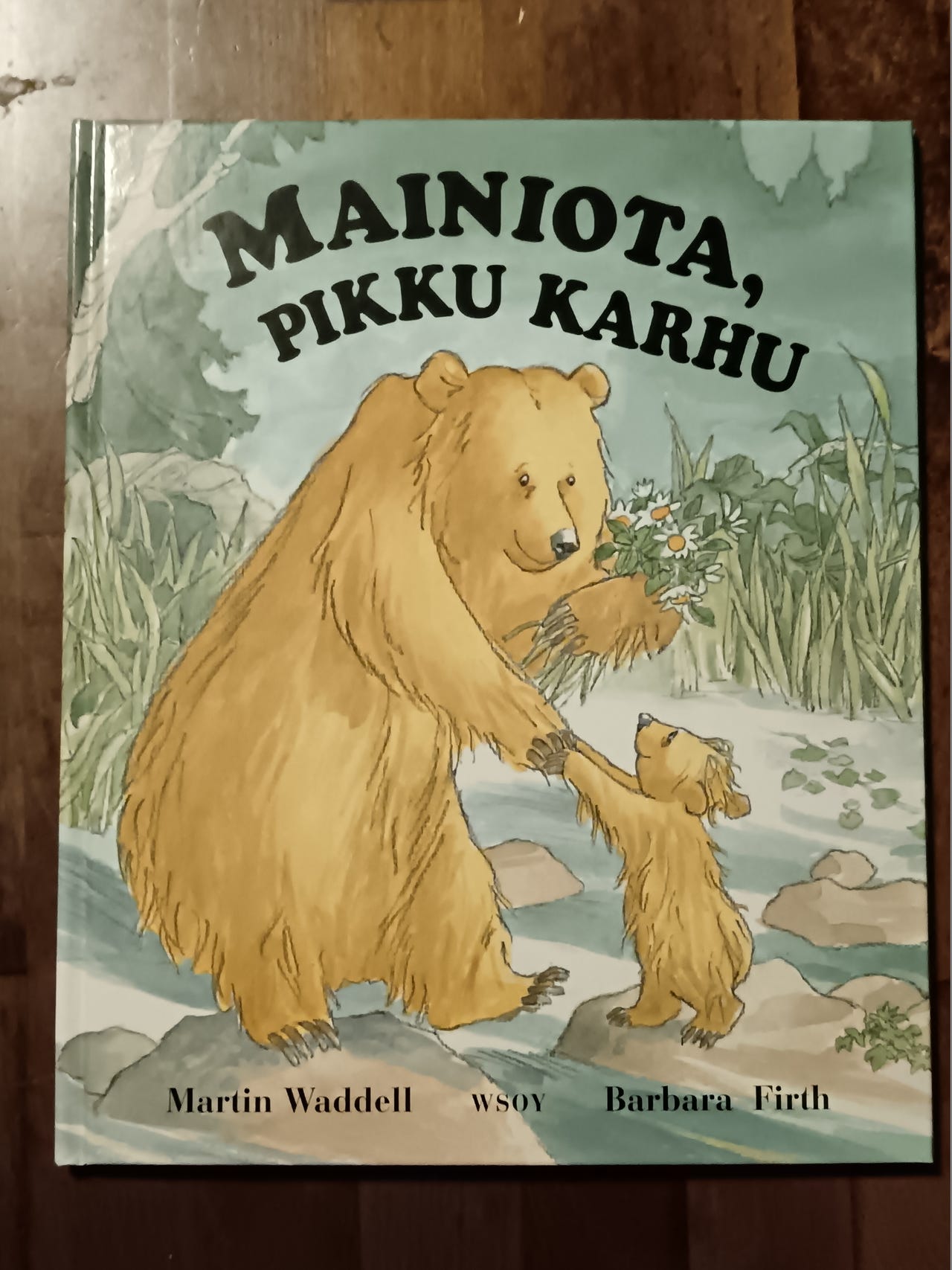Mainiota, pikku karhu. Kovakantinen, WSOY