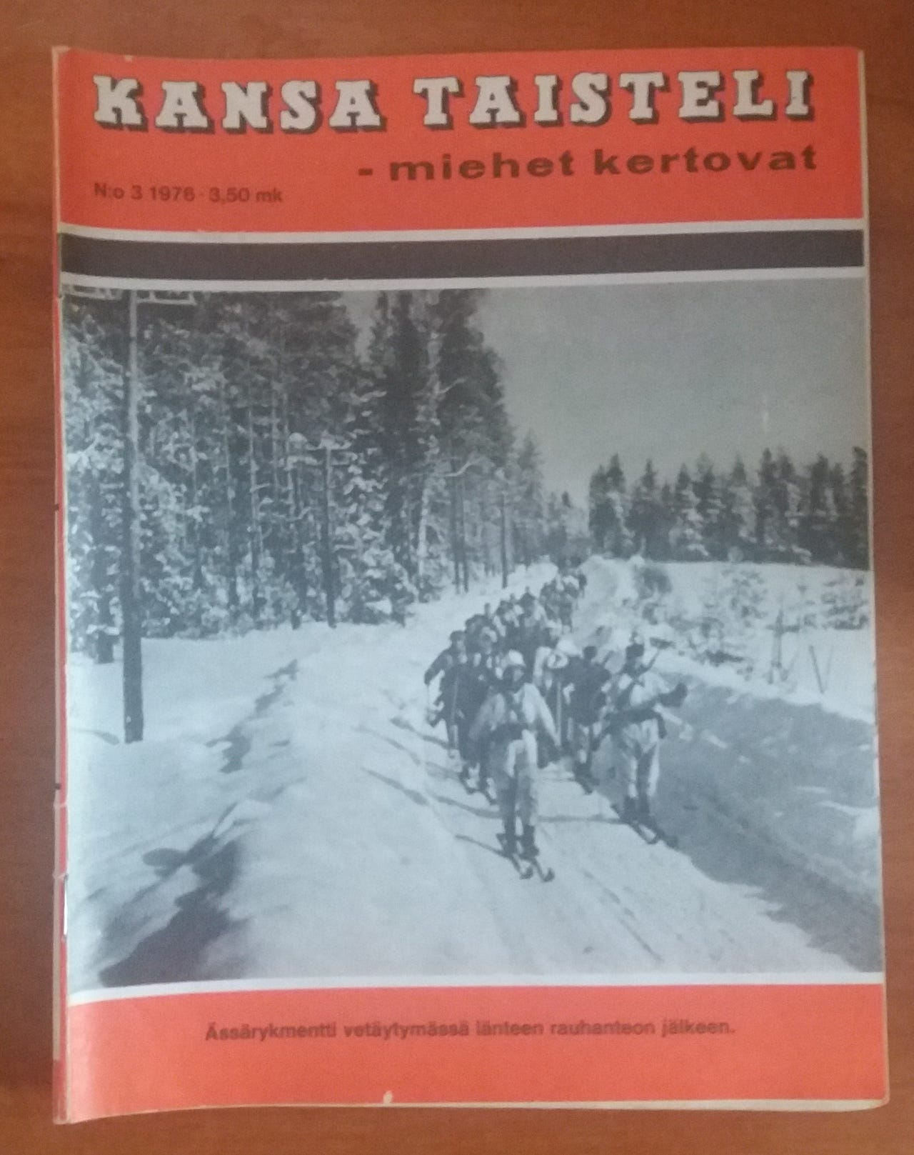 Päätoimittaja R. Kalervo KANSA TAISTELI - miehet kertovat 3/1976