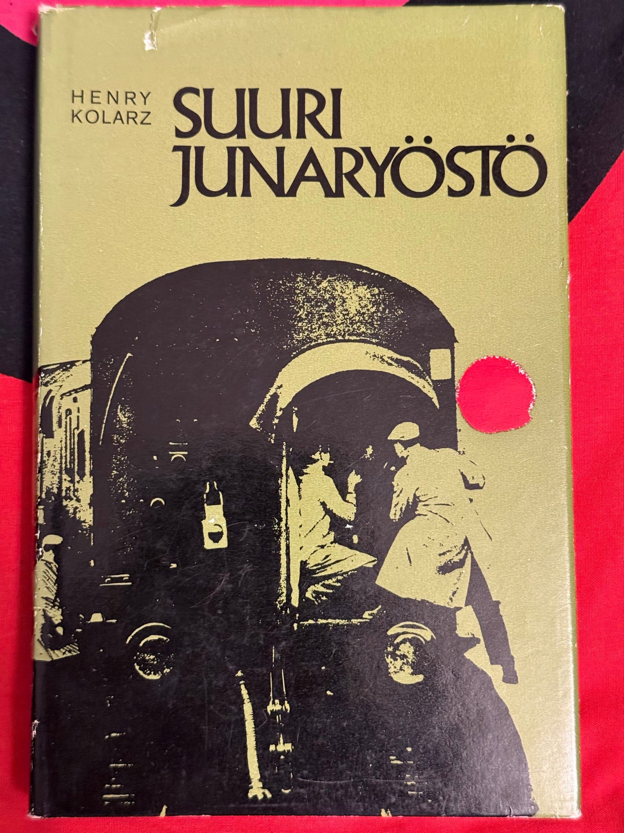 Henry Kolarz - Suuri junaryöstö kirja