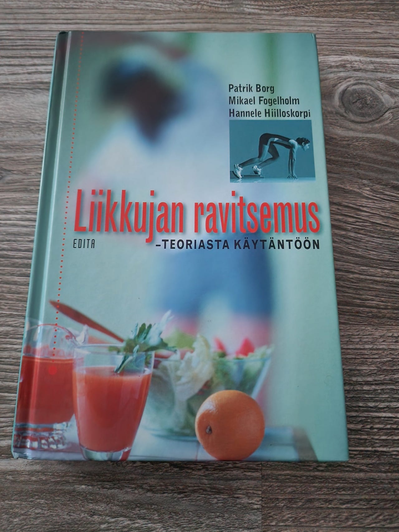 Patrik Borg : Liikkujan ravitsemus - Teoriasta käytäntöön
