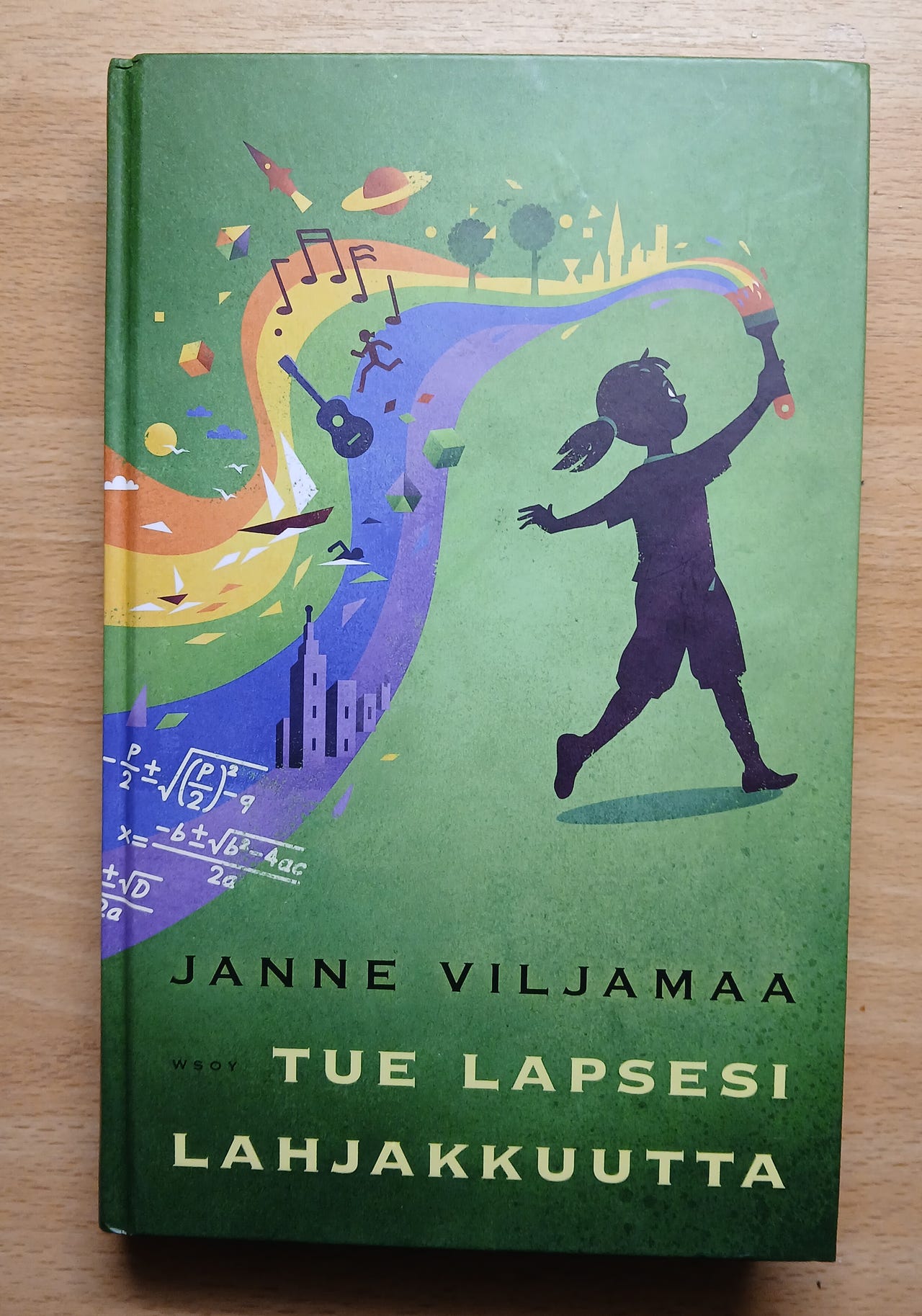 Janne Viljamaa TUE LAPSESI LAHJAKKUUTTA Wsoy 2013