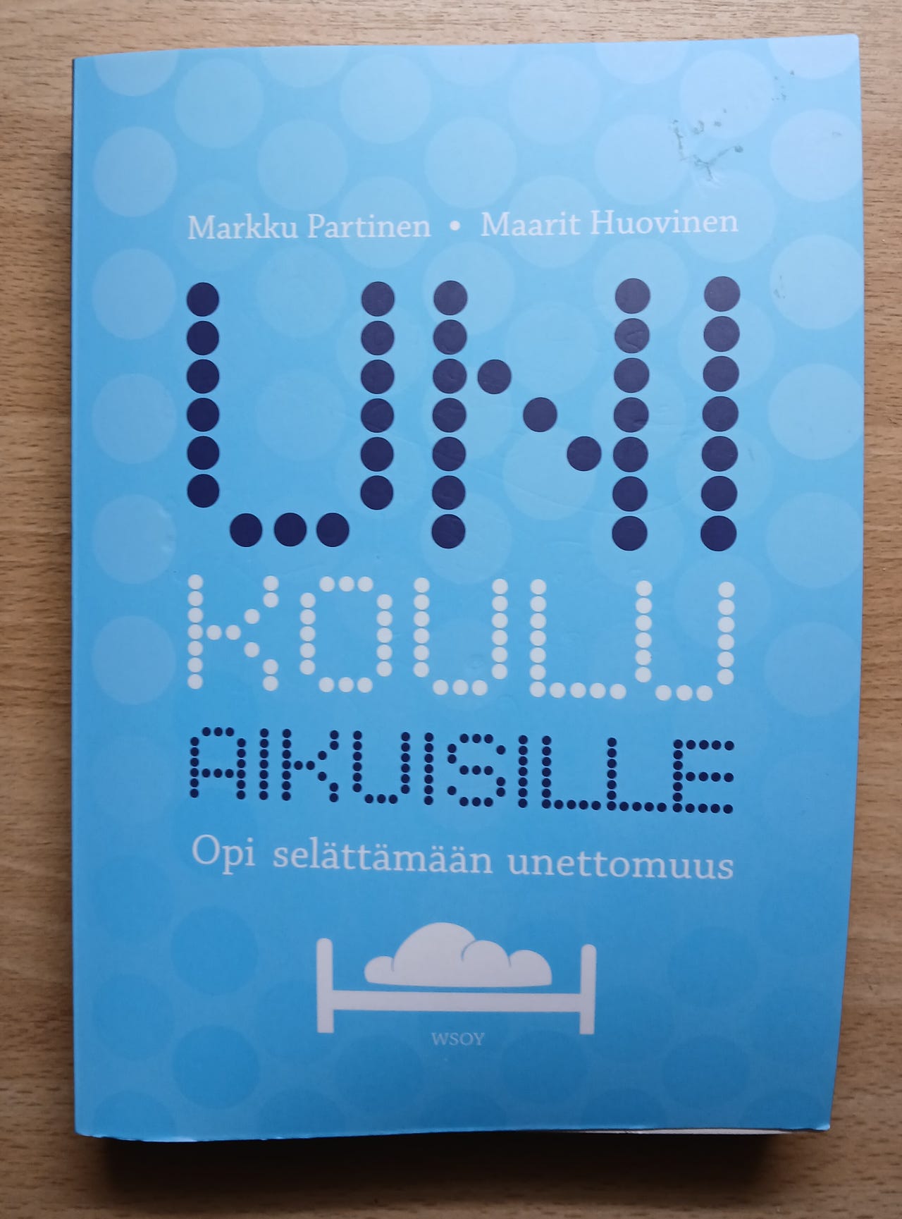 Partinen Markku UNIKOULU AIKUISILLE - Opi selättämään unettomuus