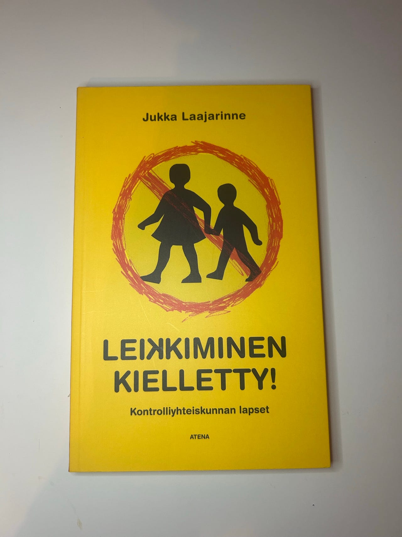 Jukka Laajarinne Leikkiminen kielletty! kirja