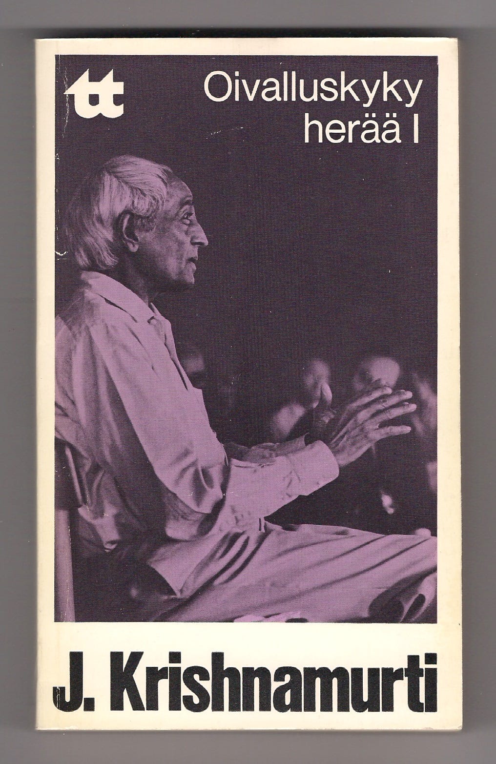 Krishnamurti: Oivalluskyky herää I