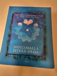 Hoitamalla hyvää oloa:Kyllikki Anttila