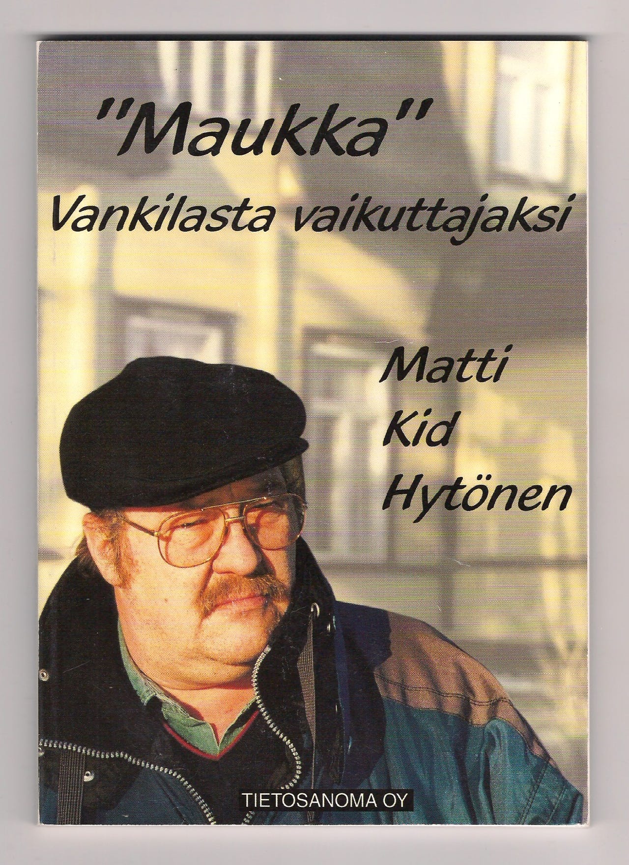 Hytönen: Maukka - Vankilasta vaikuttajaksi