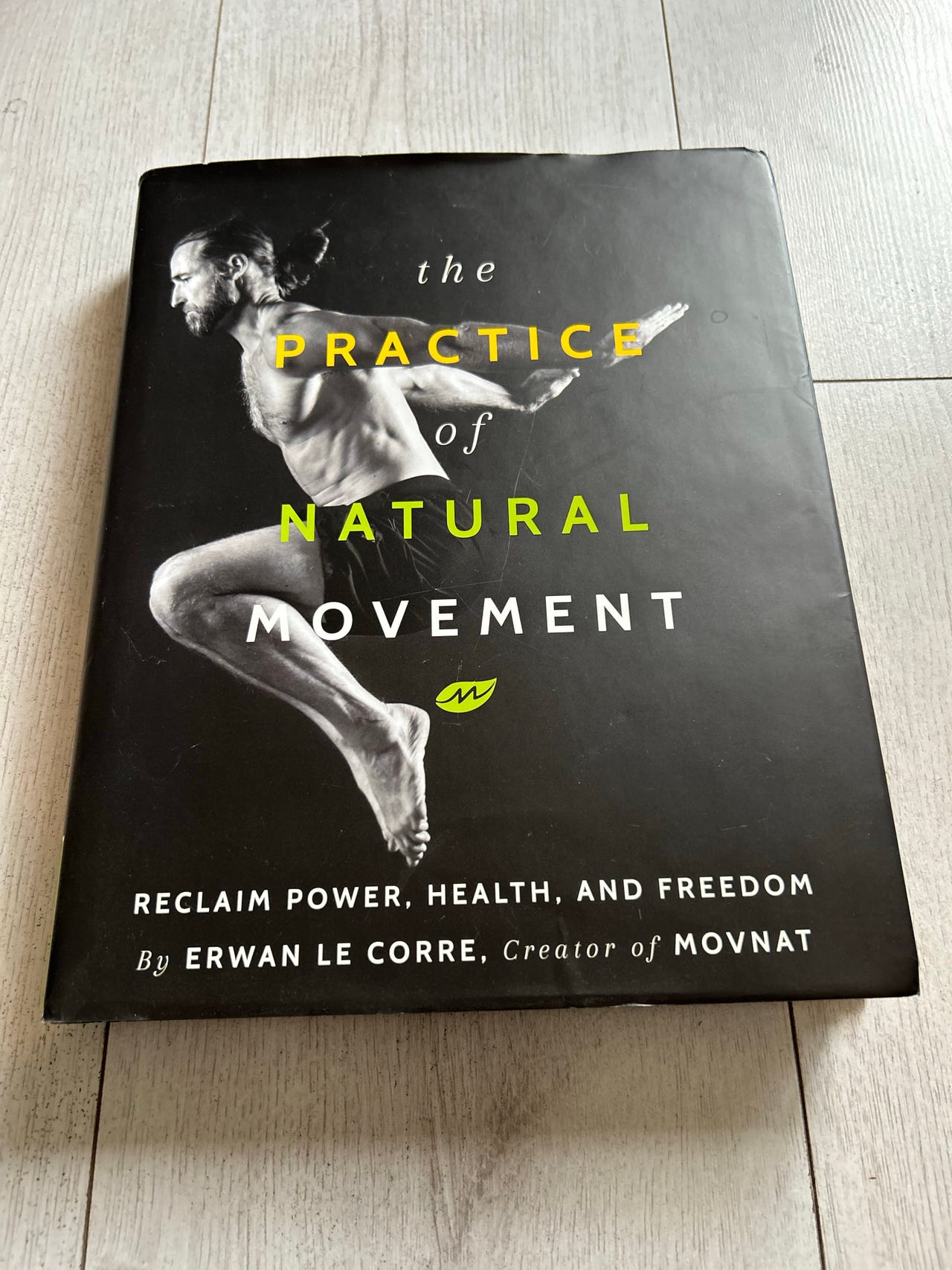 海外から輸入 洋書 The Practice Of Natural Movement Erwan Le Corre