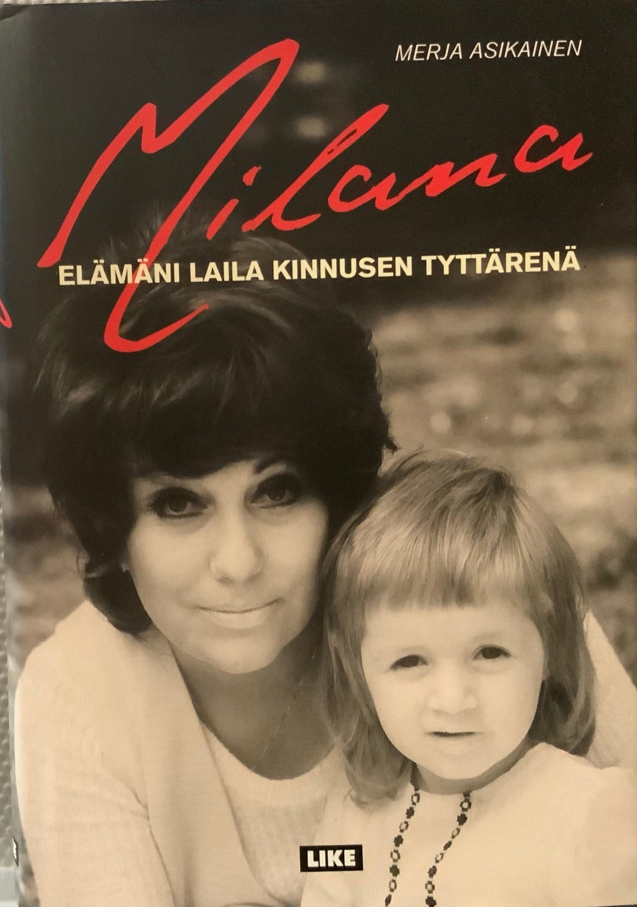 Milana - Elämäni Laila Kinnusen tyttärenä