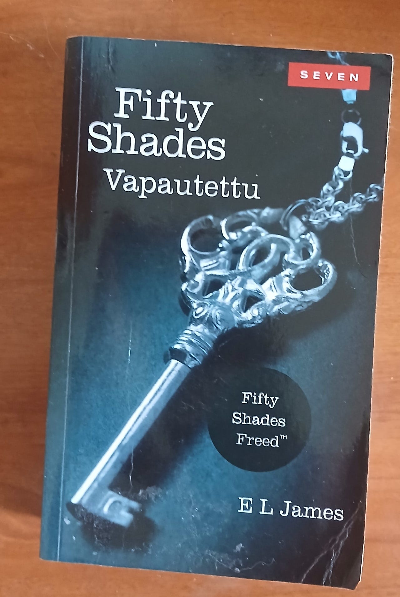 E.L. James Fifty Shades 3 - VAPAUTETTU Otava / Seven 2012