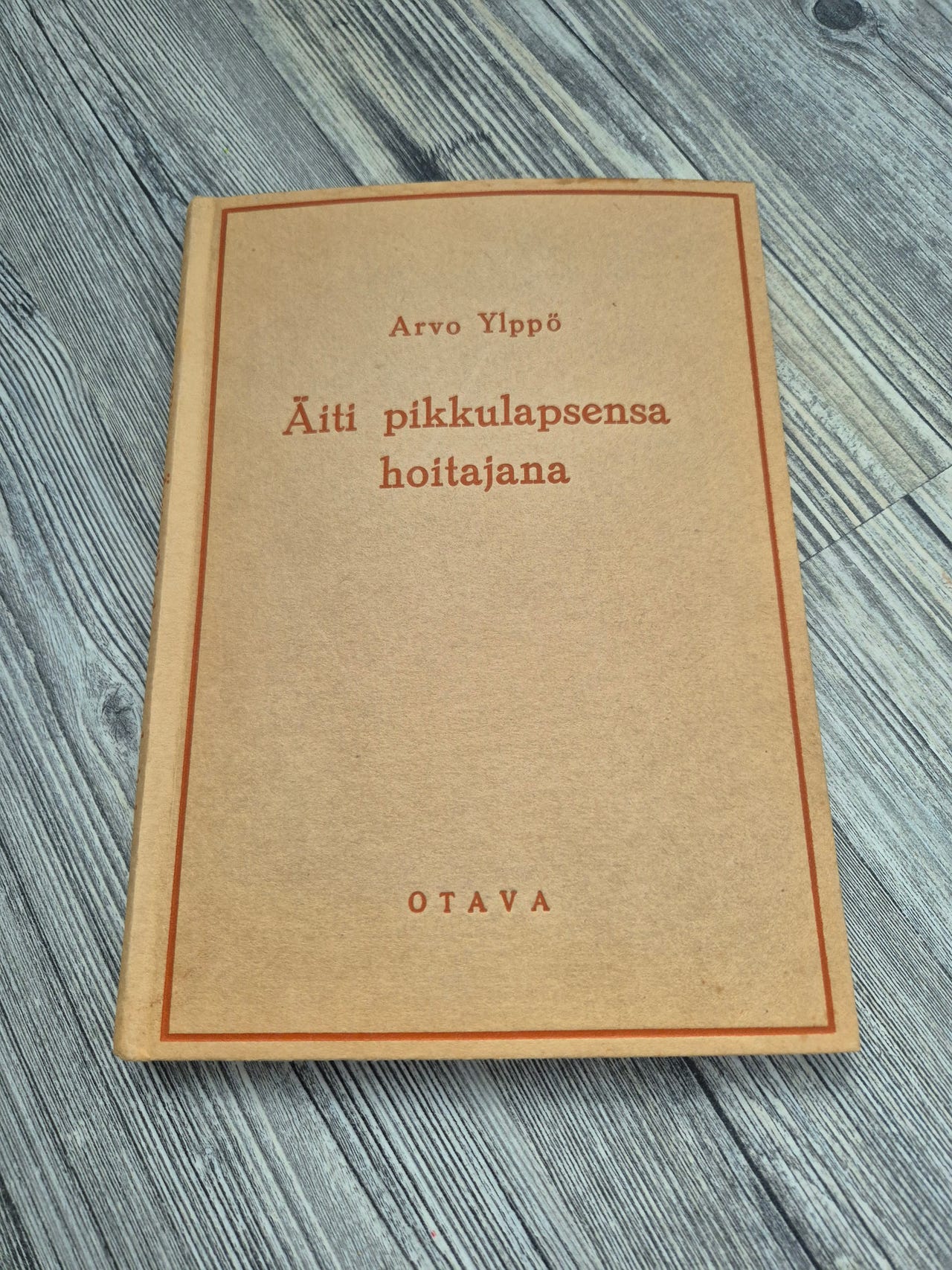 Arvo Ylppö, Äiti pikkulapsensa hoitajana
