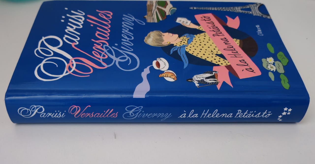 Helena Petäistö: Pariisi Versailles Giverny -kirja