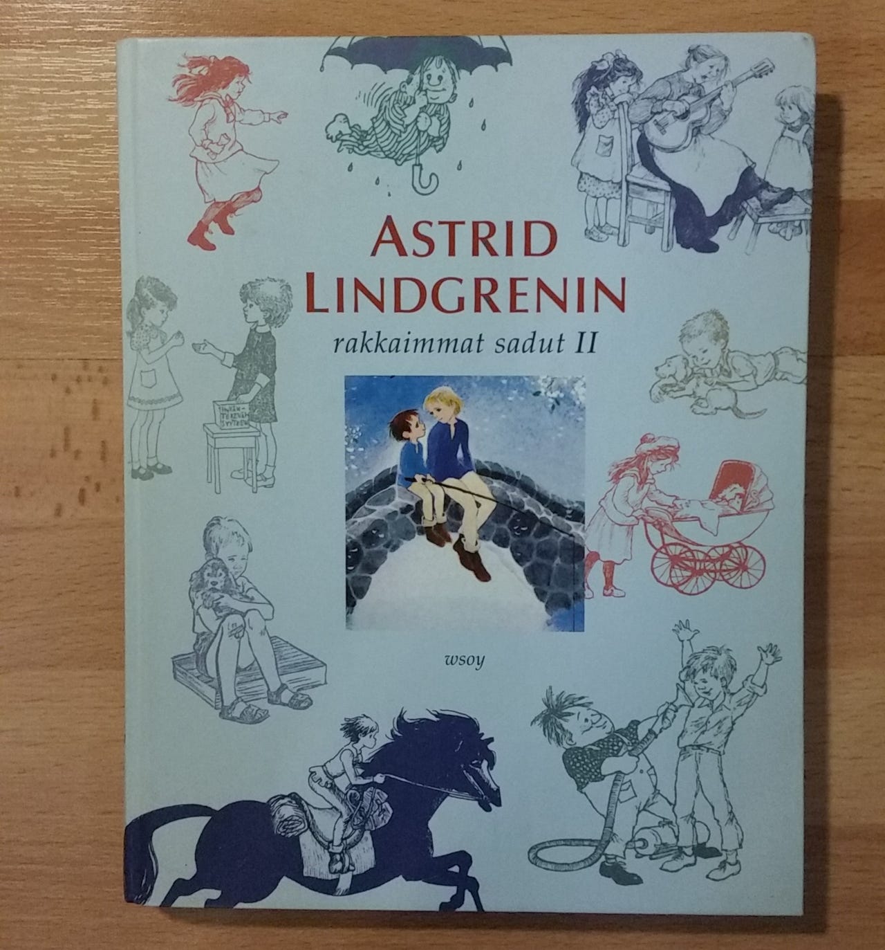 Astrid Lindgrenin rakkaimmat sadut II WSOY kirja