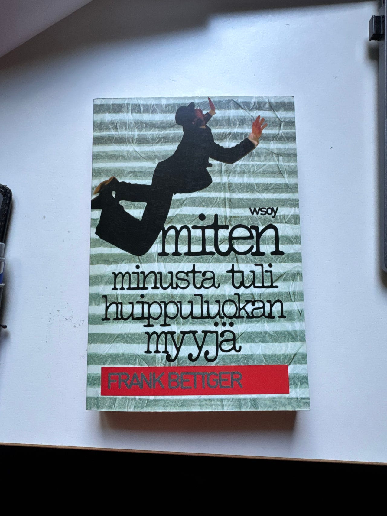 Miten minusta tuli huippuluokan myyjä - Brian Dettmer kirja