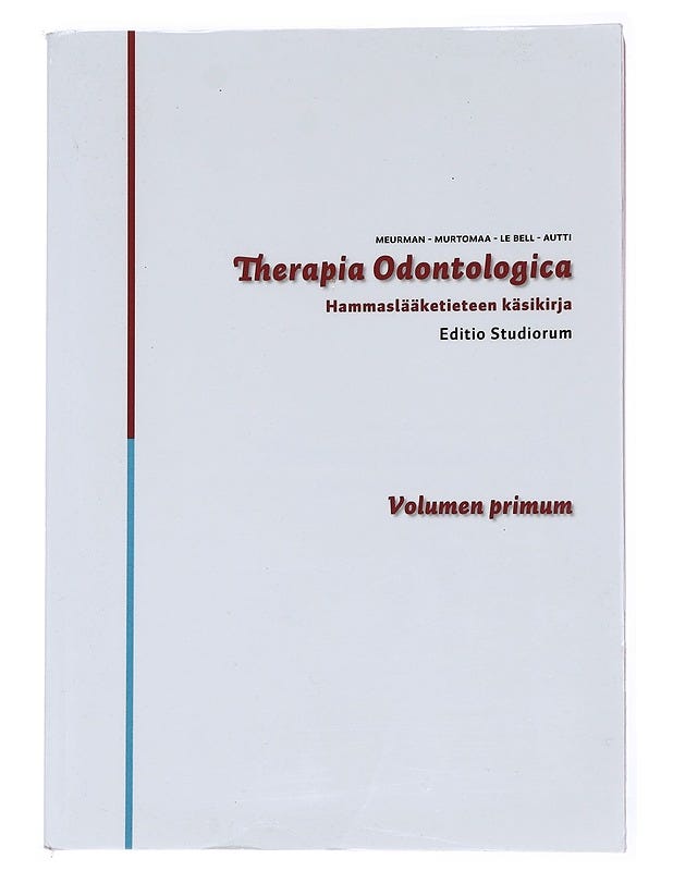 Therapia odontologica : hammaslääketieteen käsikirja volumen 1 -