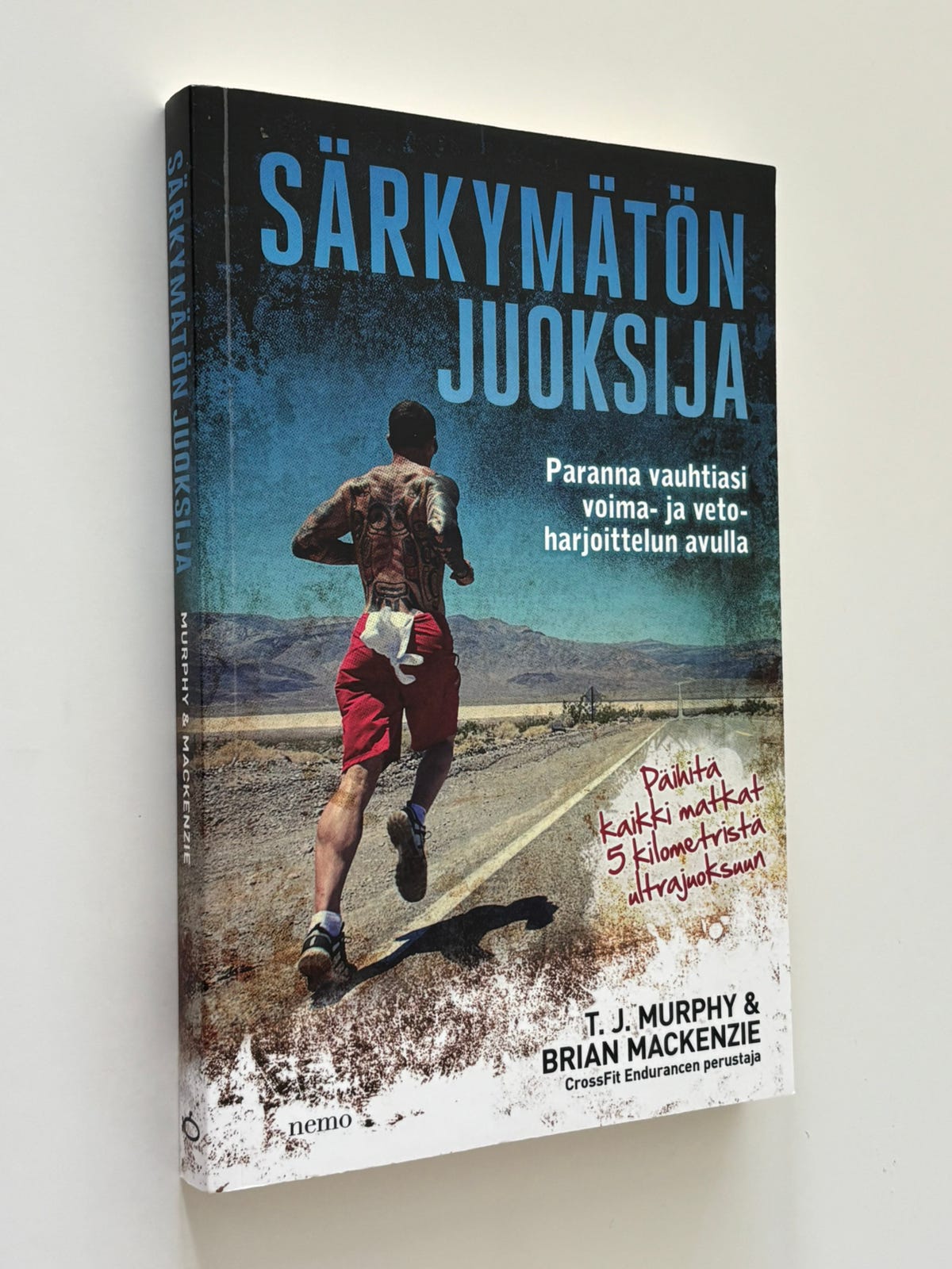 Särkymätön juoksija : Paranna vauhtiasi voima- ja vetoharjoittelu