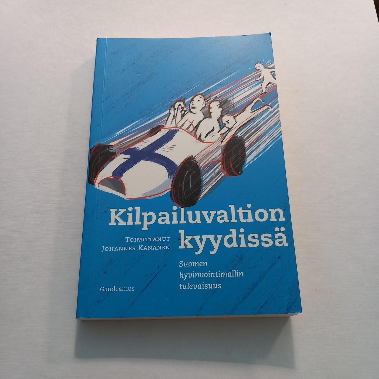 Kilpailuvaltion kyydissä : Suomen hyvinvointimallin tulevaisuus