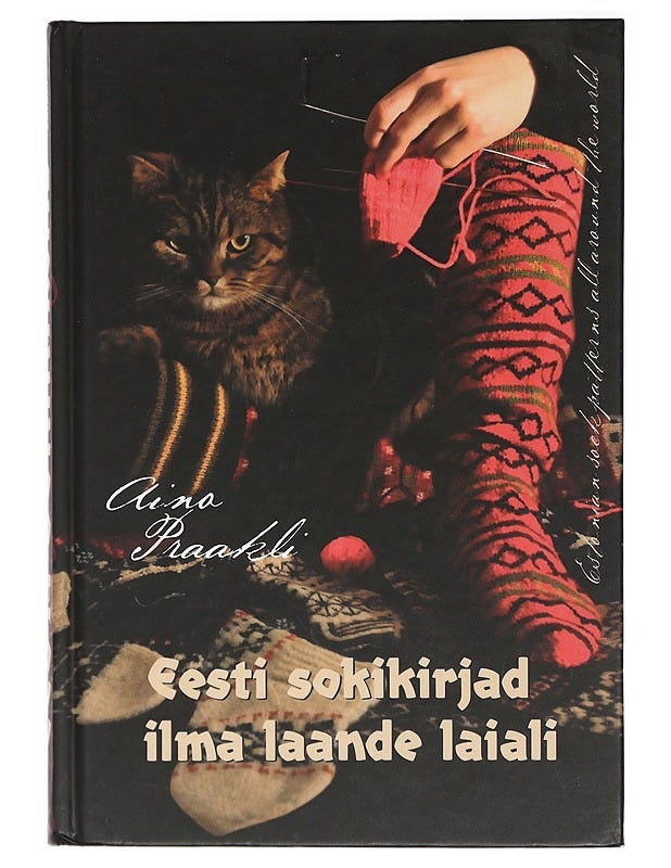 Eesti sokikirjad ilma laande laiali = Estonian sock patterns all