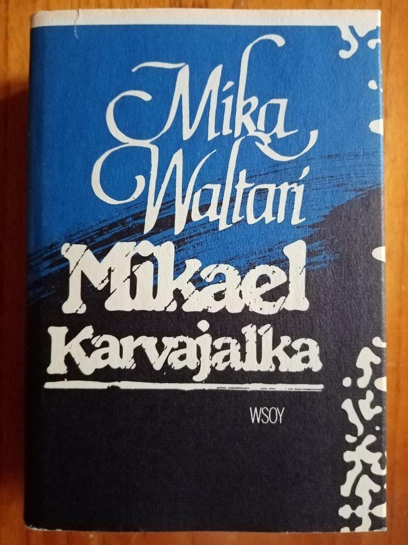 Mika Waltari - Mikael Karvajalka