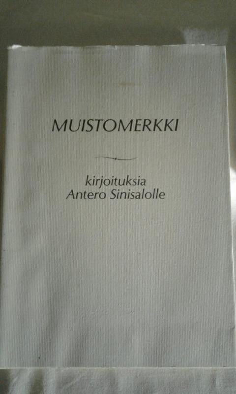 Muistomerkki - Kirjoituksia Antero Sinisalolle