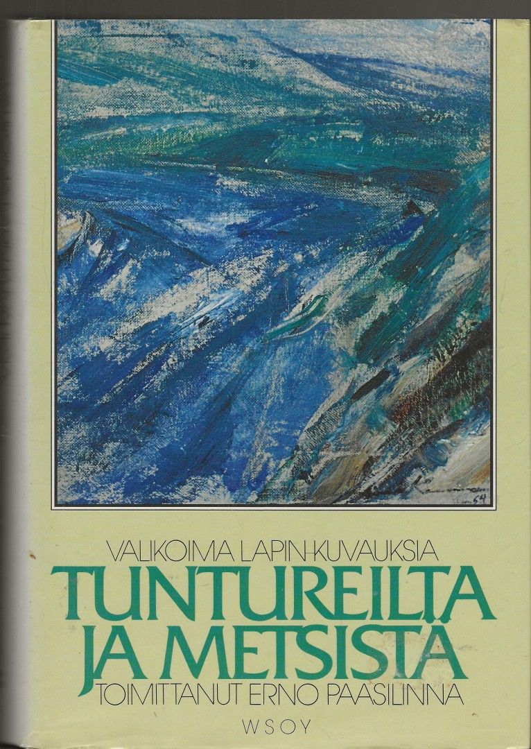 Erno Paasilinna: Tuntureilta ja metsistä. WSOY 1986.