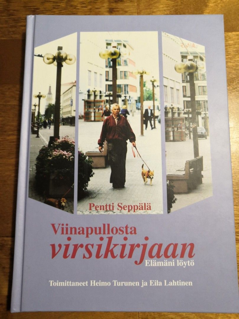 Pentti Seppälä Viinapullosta virsikirjaan