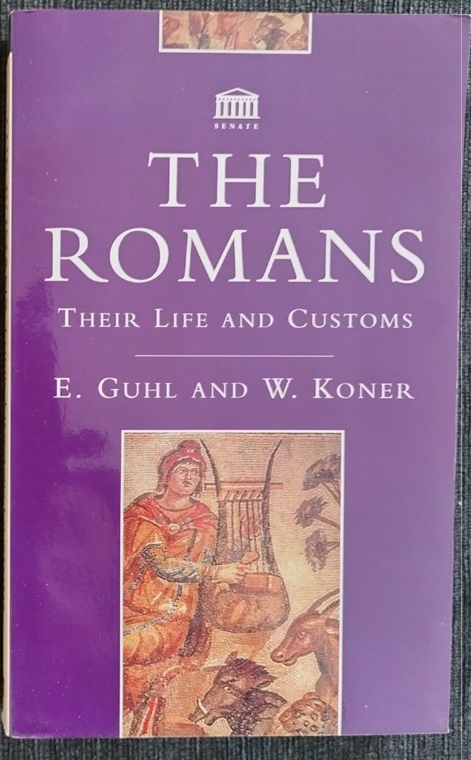 The Romans: Their Life and Customs