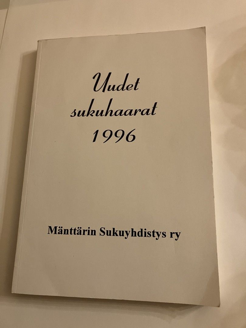 Eero Mänttäri : Uudet sukuhaarat 1996 Mänttärin sukuyhdistys ry