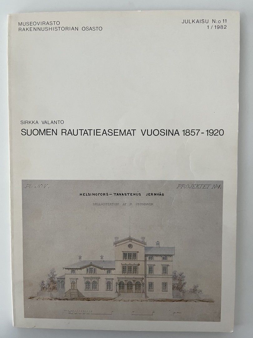 Sirkka Valanto: Suomen rautatieasemat 1857-1920