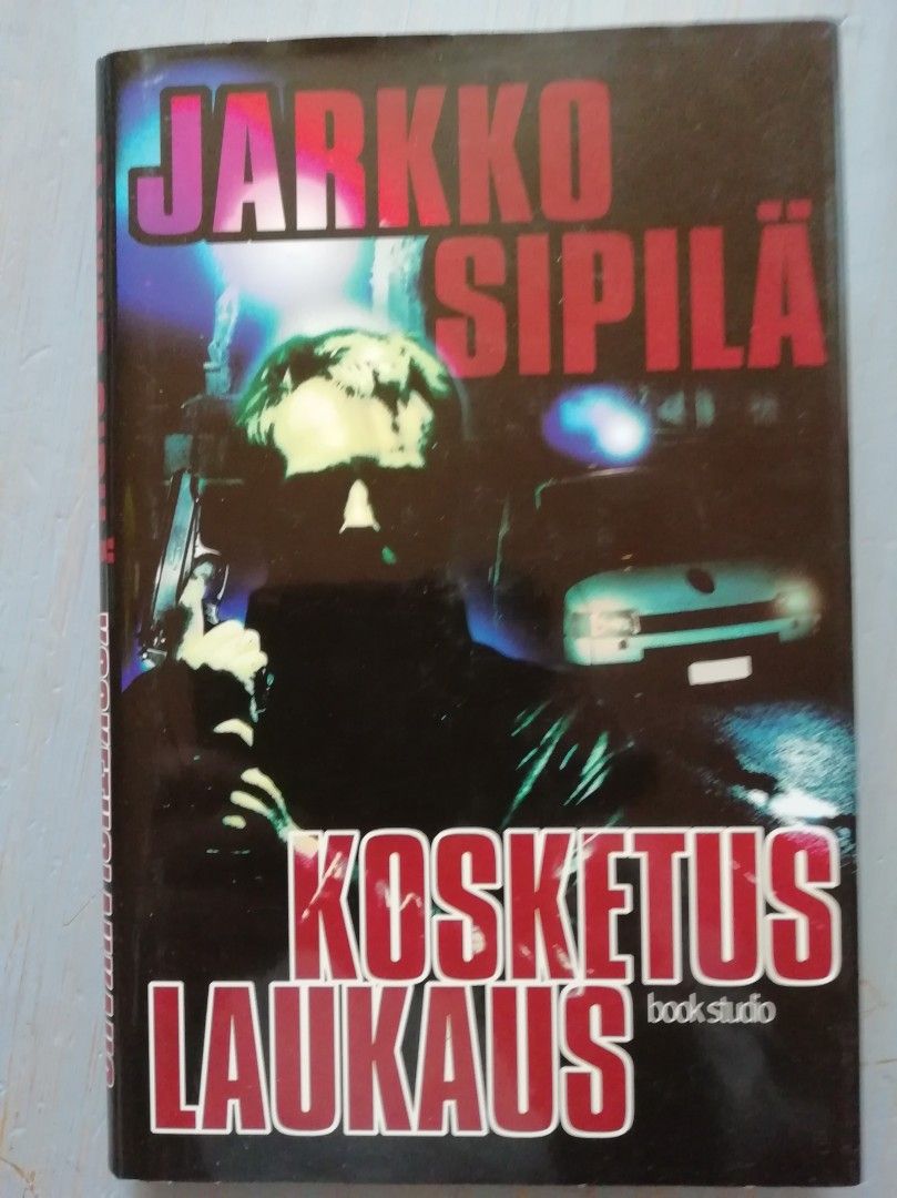 Jarkko Sipilä. Kosketuslaukaus, BS 2001 1.painos