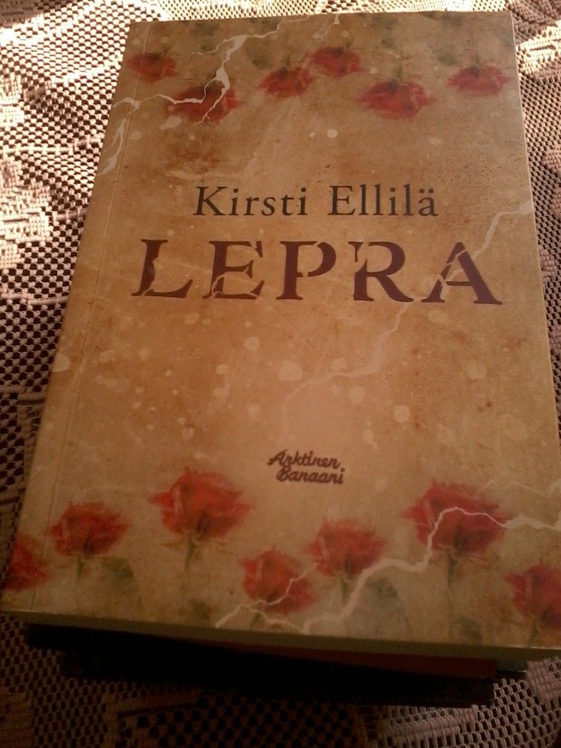 Kirsti Ellilä: Lepra (nidottu, suomenkielin, 2019)