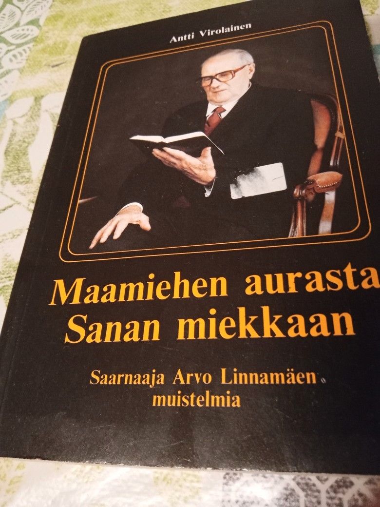 Antti Virolainen MAANMIEHEN AURASTA SANAN MIEKKAAN