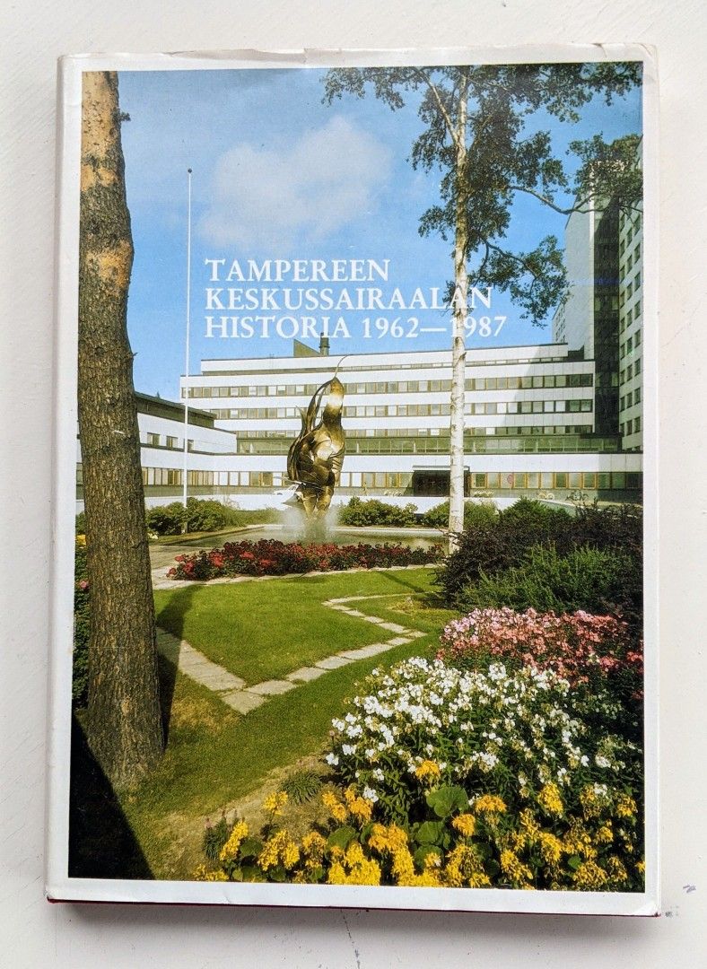 Tampereen keskussairaalan historia 1962-1987