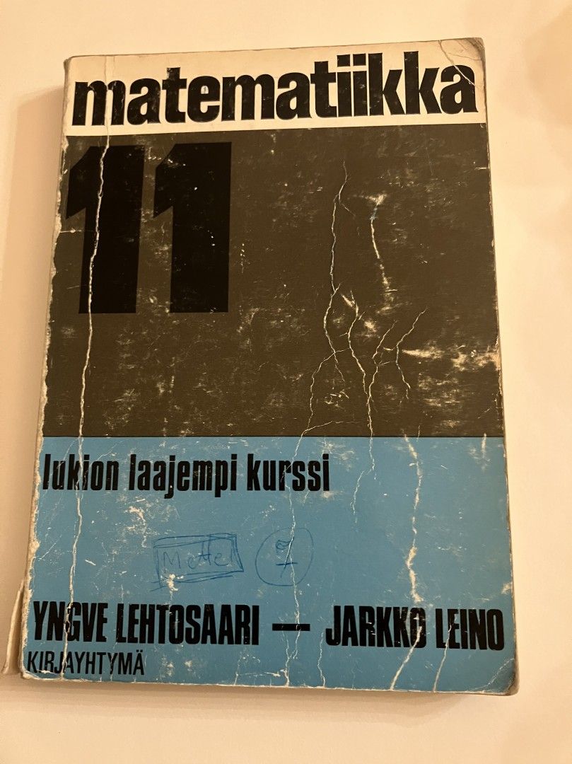 Yngve Lehtosaari & Jarkko Leino : Matematiikka 11 - Lukion laajempi kurssi