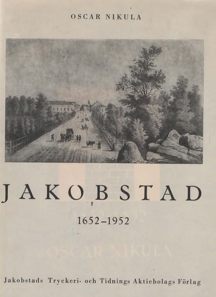 Oscar Nikula: Jakobstad 1562-1952.