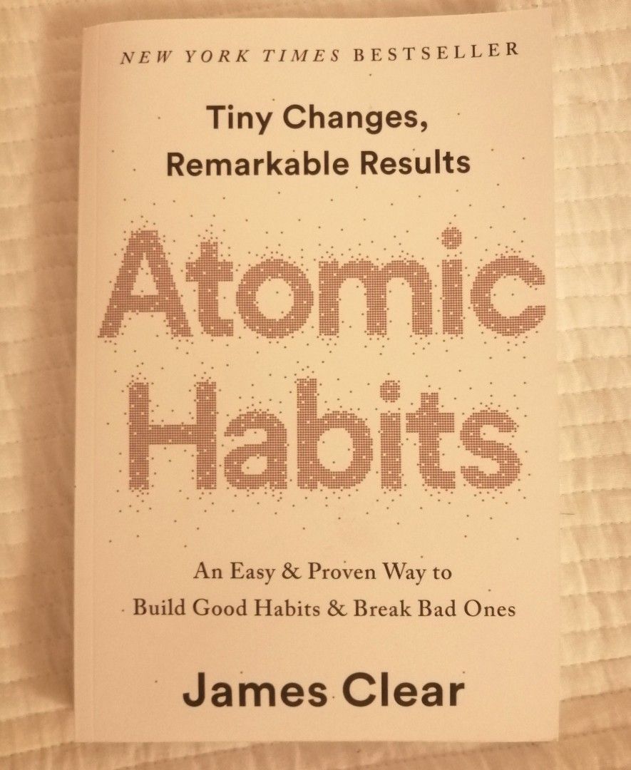 Atomic Habits: A Proven Way To Build Good Habits