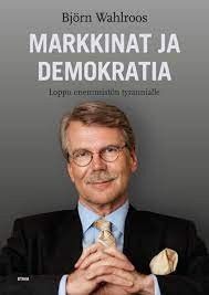 Markkinat ja demokratia - Björn Wahlroos