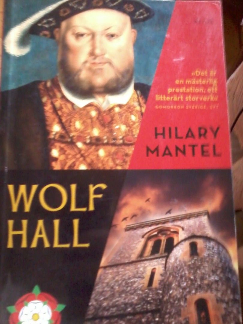 Hilary Mantel: Wolf hall (nidottu, ruotsink, 2015)
