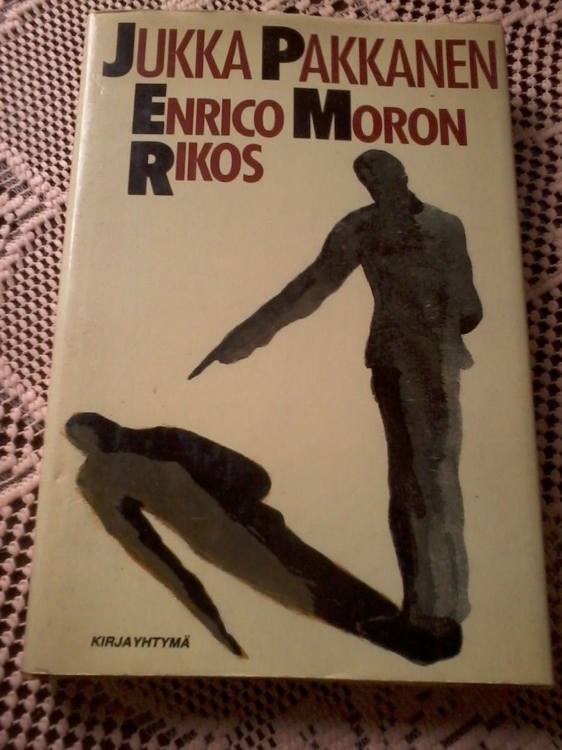 Jukka Pakkanen: Enrico Moron rikos (sidottu, 1986)