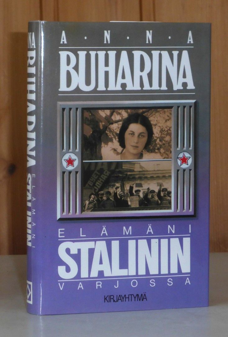 Buharina Anna: Elämäni Stalinin varjossa