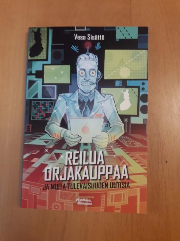 Vesa Sisättö: Reilua orjakauppaa (2017)