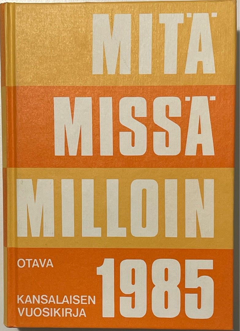 Mitä Missä Milloin 1985 (o)