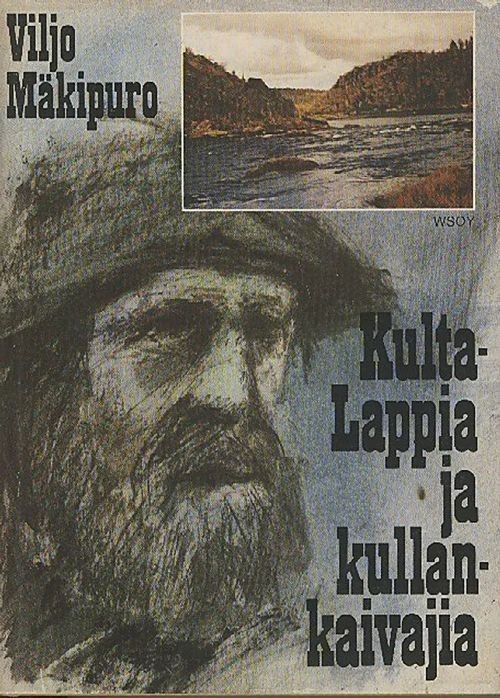 Kulta-Lappia ja kullankaivajia - Viljo Mäkipuro