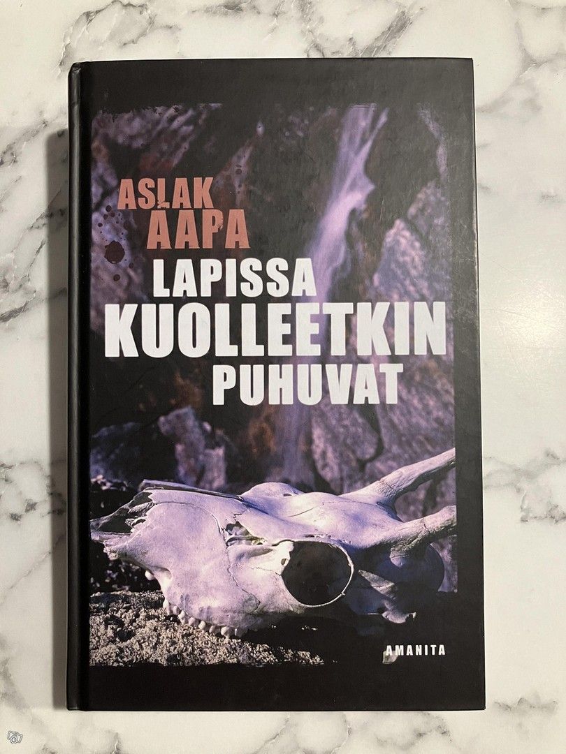 Aslak Aapa : Lapissa kuolleetkin puhuvat