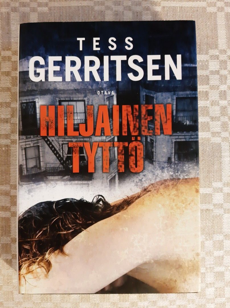 HILJAINEN TYTTÖ - Tess Gerritsen (KOVAKANTINEN)