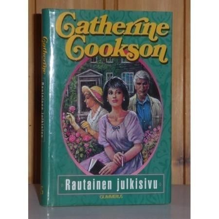 Cookson Catherine: Rautainen julkisivu. 1p